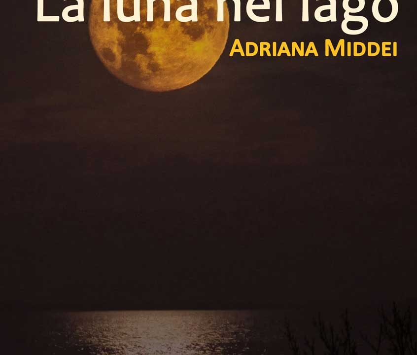 La luna nel lago di Adriana Middei