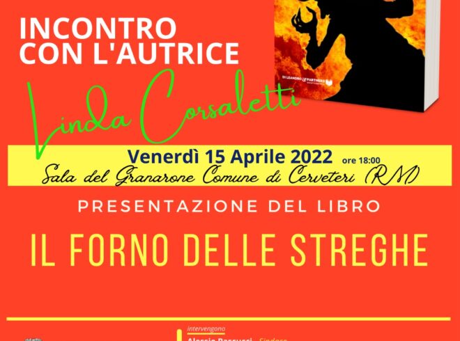 15 Aprile: Incontro con l'Autrice Linda Corsaletti e presentazione del libro Il Forno delle Streghe a Cerveteri