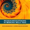 NeuroAuricoloTerapia in Medicina della Voce