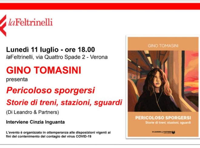 Lunedì 11 luglio 2022, ore 18.00 incontro con GINO TOMASINI alla libreria La Feltrinelli, via Quattro Spade 2  - Verona