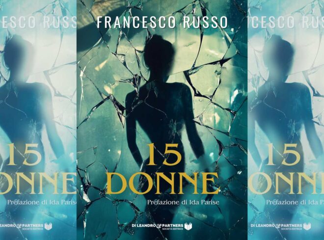 Nuova Uscita: 15 Donne di Francesco Russo – Una Raccolta di Storie di Vita e Coraggio al Femminile