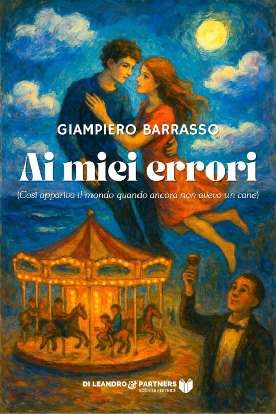 Ai miei errori (Così appariva il mondo quando ancora non avevo un cane) di Giampiero Barrasso