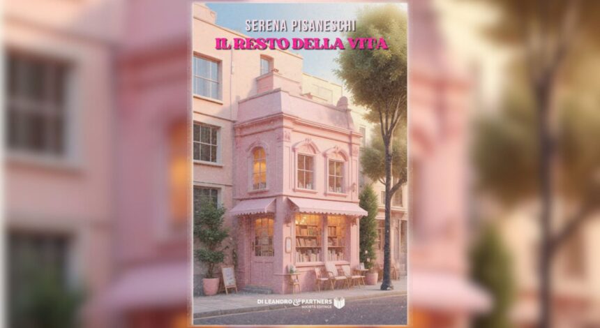 È uscito Il resto della vita di Serena Pisaneschi, un romanzo intenso sulla forza delle donne – nella collana Venus