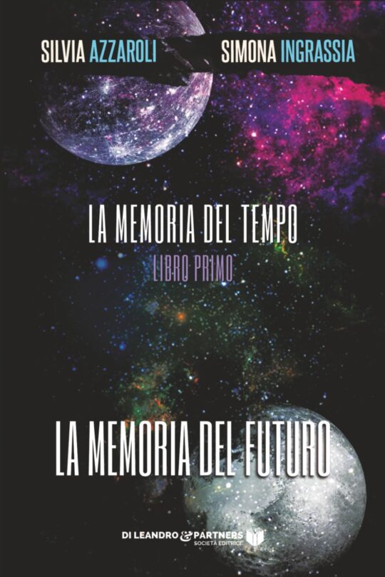 La memoria del futuro: La memoria del tempo - Libro primo di Silvia Azzaroli e Simona Ingrassia