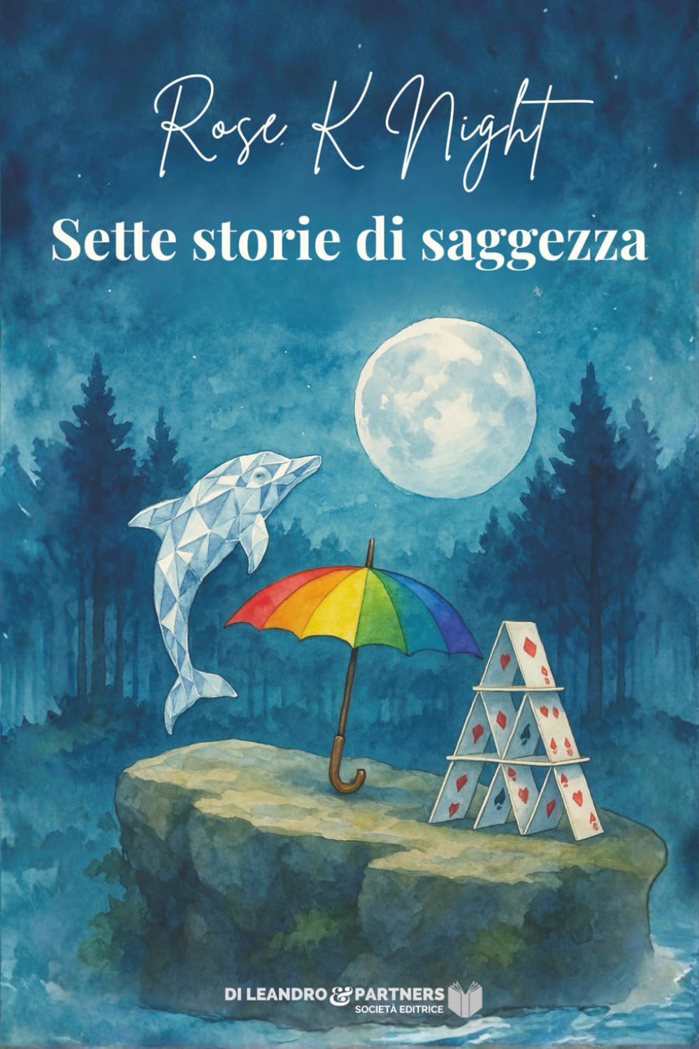 Sette storie di saggezza di rose k night Sette storie di saggezza di Rose K Night