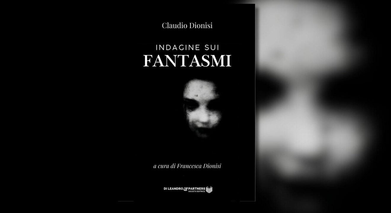 "Indagine sui fantasmi" di Claudio Dionisi