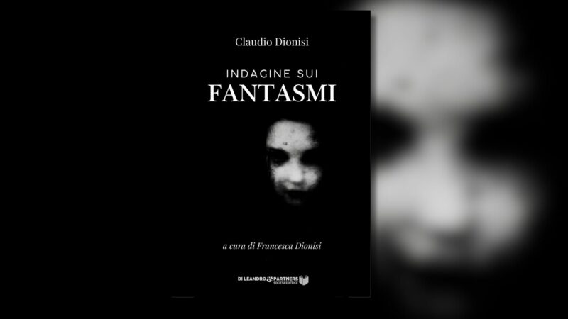 "Indagine sui fantasmi" di Claudio Dionisi