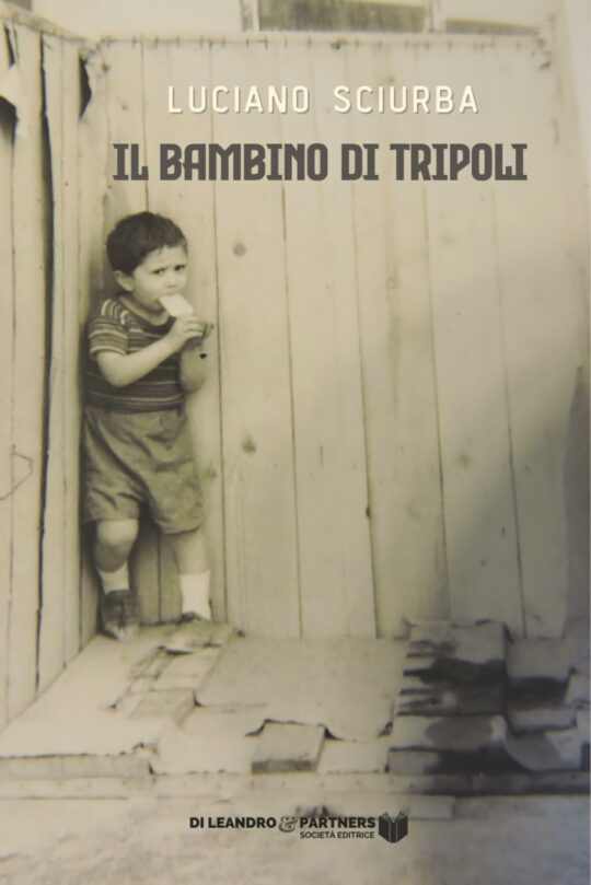 Il bambino di Tripoli Autore: Luciano Sciurba